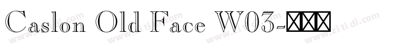 Caslon Old Face W03字体转换